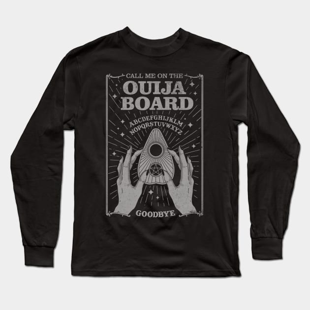 Call me on the Ouija Board Long Sleeve T-Shirt by thiagocorrea